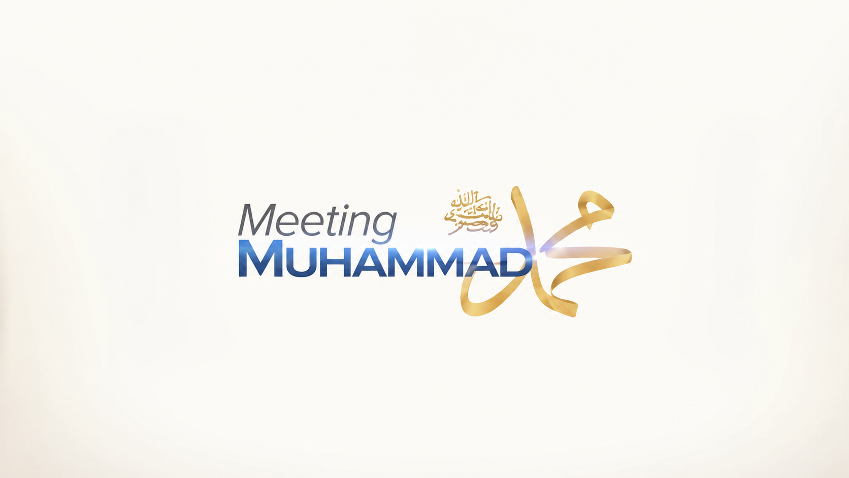Meeting Muhammad ﷺ